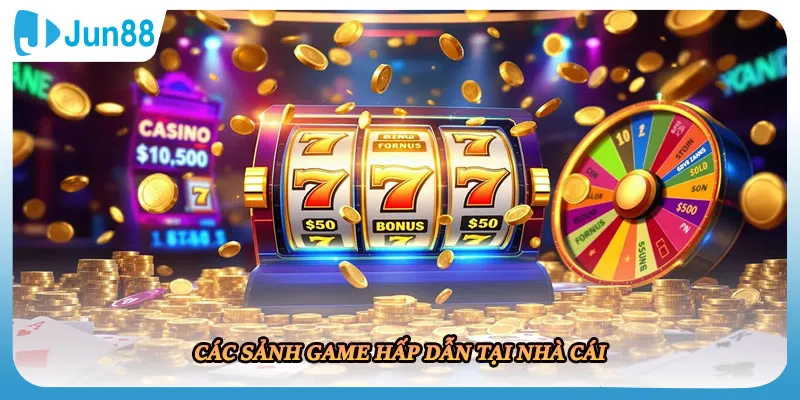 Các sảnh game hấp dẫn tại nhà cái