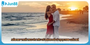 Nằm Mơ Thấy Người Yêu Cũ Đánh Số Gì Tại JUN88 Giải Mã