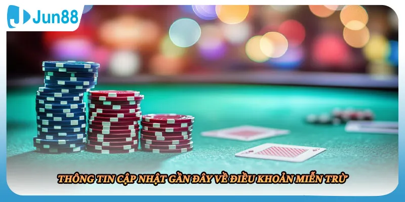 Thông tin cập nhật gần đây về điều khoản miễn trừ